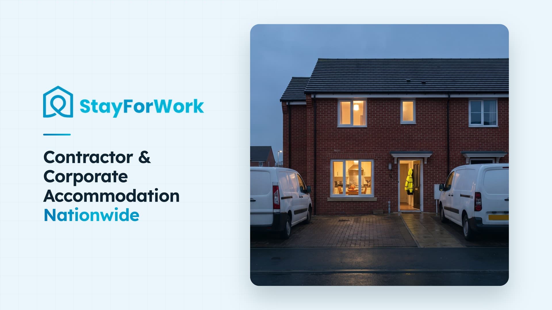 StayForWork logo and the line Contractor and Corporate Accommodation Nationwide beside a UK brick house at dusk with two work vans parked outside, the StayForWork contractor accommodation case study cover